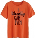  Women's I Literally Can't Even Letter Graphic Print Tee Round Neck Short Sleeve T Shirt 