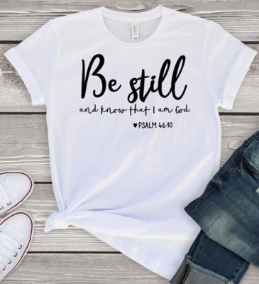 Women Casual Letter Printed T-Shirts BE STILL AND KNOW THAT I AM GOD