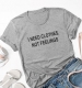 Women Casual Letter Printed T-Shirts I NEED CLOTHES NOT FEELINGS
