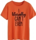  Women's I Literally Can't Even Letter Graphic Print Tee Round Neck Short Sleeve T Shirt 