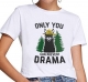  Women's Only You Can Prevent Drama Graphic Print Tee Round Neck Short Sleeve T Shirt 