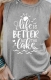 Women Tank Tops Life Is Better At The Lake Graphic Casual Sleeveless Tops